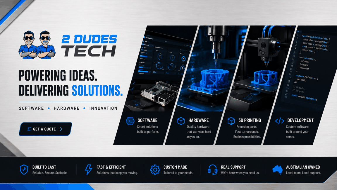 2 Dudes Tech — software, hardware, 3D printing and development